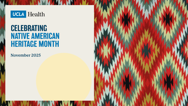 UCLA Health graphic: "Celebrating Native American Heritage Month" (November 2025) on a cream background next to a Native American-style pattern.