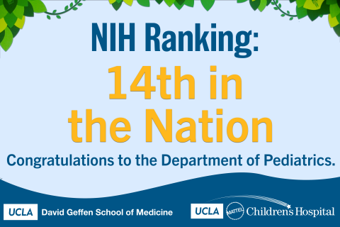 The UCLA Department of Pediatrics Ranked 14th in the Nation by NIH