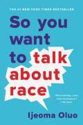 So You Want To Talk About Race book