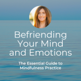 Befriending Your Mind & Emotions Class