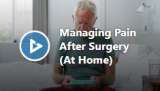 Managing Pain After Surgery (At Home)