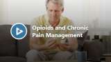 Opioids and Chronic Pain Management