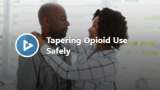 Tapering Opioid Use Safely