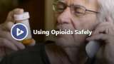 Using Opioids Safely