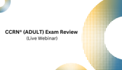 CCRN (Adult) Exam Review