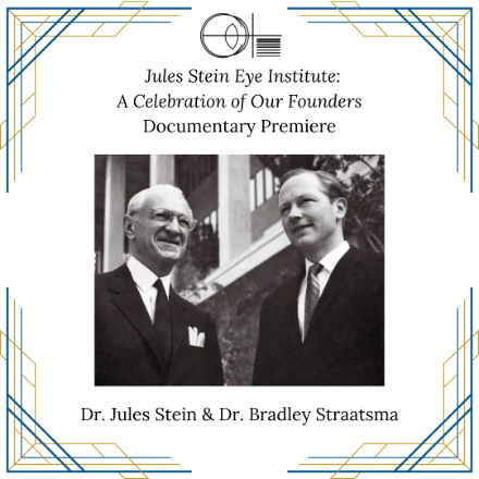 Jules Stein Eye Institute: A Celebration of Our Founders