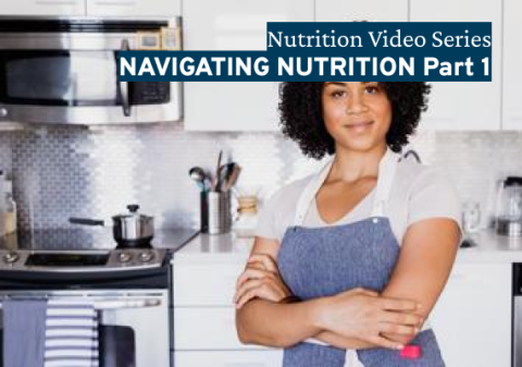Navigating Nutrition part 1
