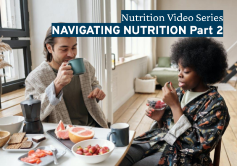 Navigating Nutrition part 2