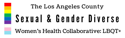 Los Angeles County Sexual and Gender Diverse Women's Health Collaborative: LBQT+