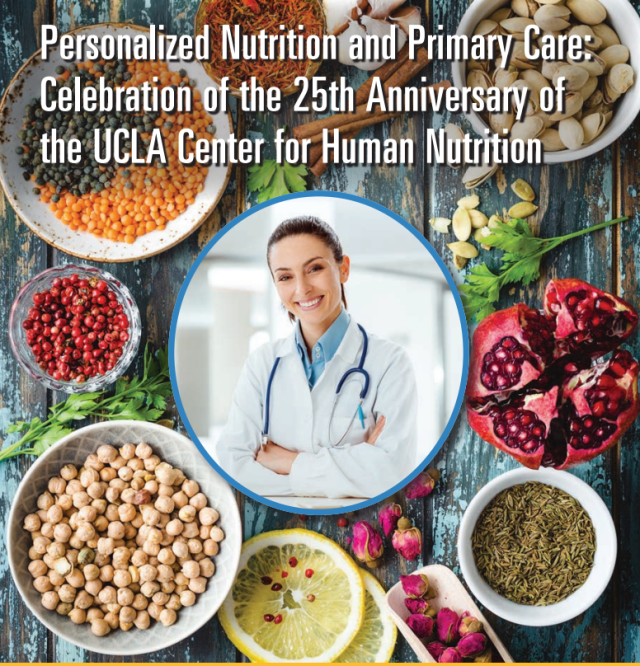 Personalized Nutrition and Primary Care: Celebration of the 25th Anniversary of the UCLA Center for Human Nutrition