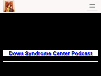 Media thumbnail - down syndrome center podcast