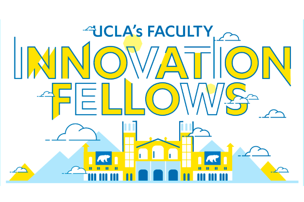 UCLA's Faculty Innovation fellows