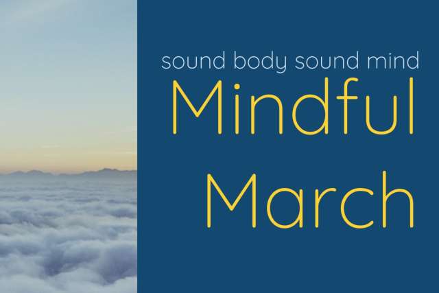 Sound Body Sound Mind Mindful March