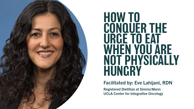 Poster for webinar, "How to conquer the urge to eat when you are not physically hungry". Details in Webinar