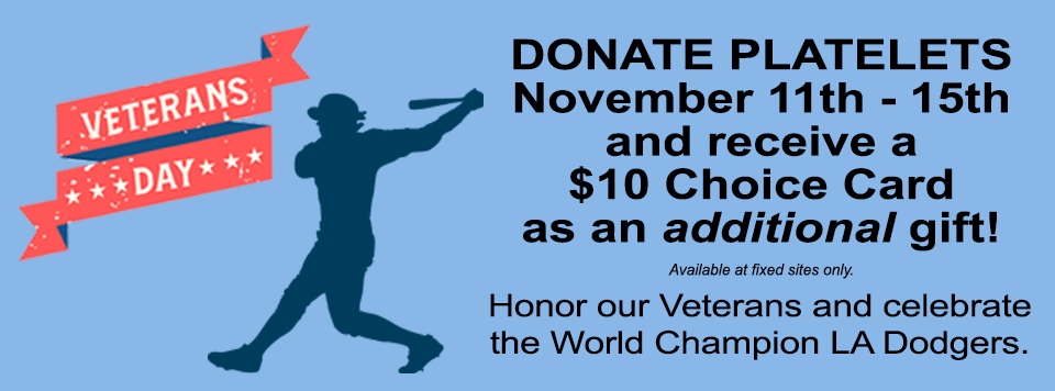 Donate Platelets November 11th - 15th & Receive an Additional Choice Card