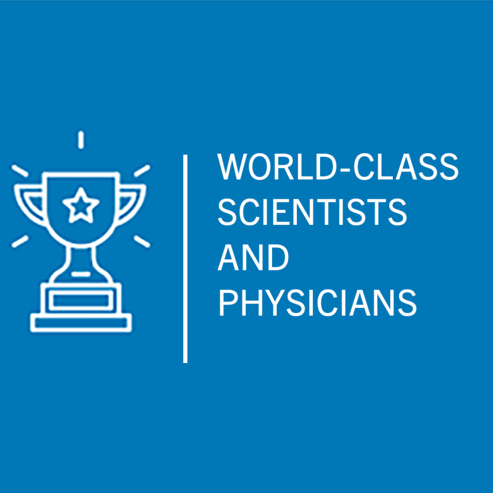 World-Class Scientists and Physicians